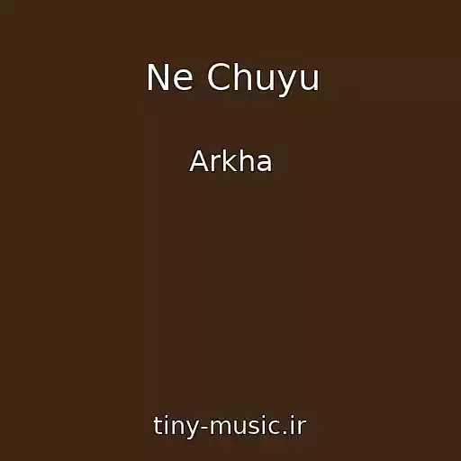 کاور آهنگ Ne Chuyu از Arkha