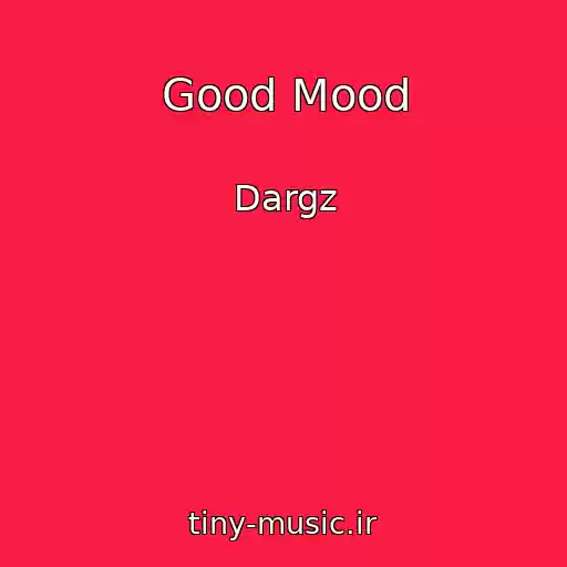 کاور آهنگ Good Mood از Dargz