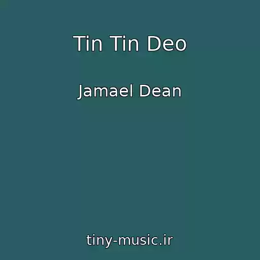کاور آهنگ Tin Tin Deo از Jamael Dean