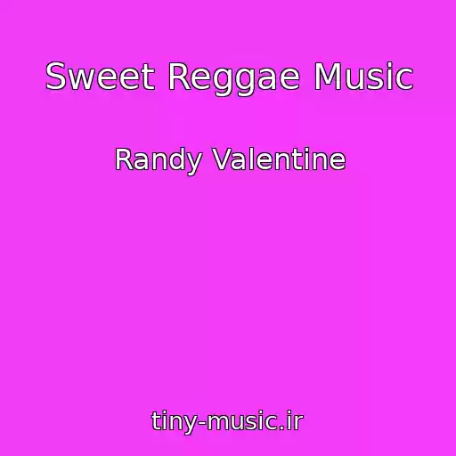 کاور آهنگ Sweet Reggae Music از Randy Valentine
