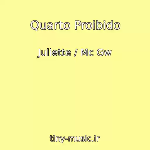 کاور آهنگ Quarto Proibido از Juliette / Mc Gw