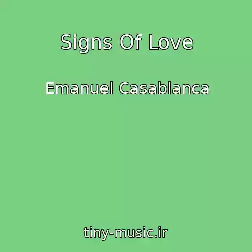 کاور آهنگ Signs Of Love از Emanuel Casablanca