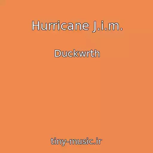 کاور آهنگ Hurricane J.i.m. از Duckwrth
