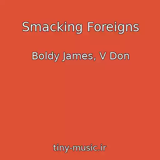 کاور آهنگ Smacking Foreigns از Boldy James, V Don