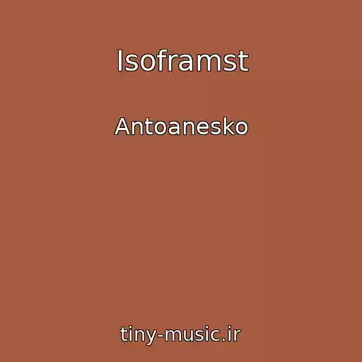 کاور آهنگ Isoframst از Antoanesko