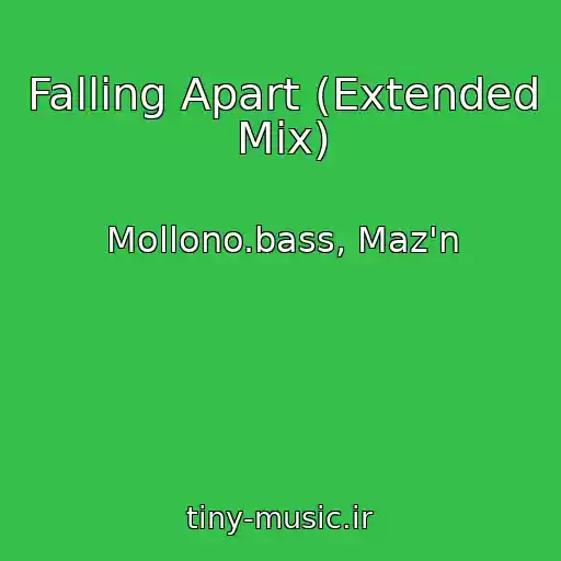 کاور آهنگ Falling Apart (Extended Mix) از Mollono.bass, Maz'n