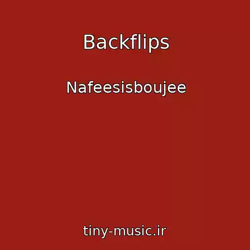 کاور آهنگ Backflips از Nafeesisboujee