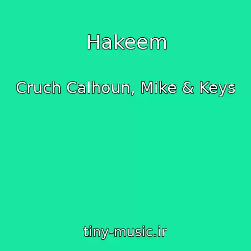 کاور آهنگ Hakeem از Cruch Calhoun, Mike & Keys