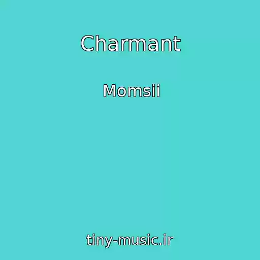 کاور آهنگ Charmant از Momsii