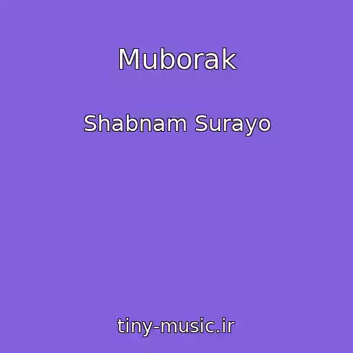 کاور آهنگ Muborak از Shabnam Surayo