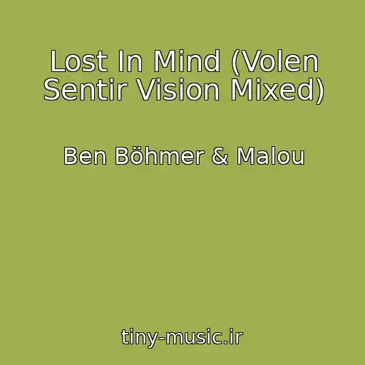 کاور آهنگ Lost In Mind (Volen Sentir Vision Mixed) از Ben Böhmer & Malou
