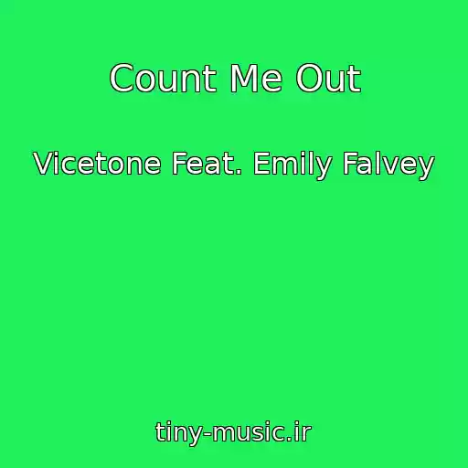 کاور آهنگ Count Me Out از Vicetone Feat. Emily Falvey