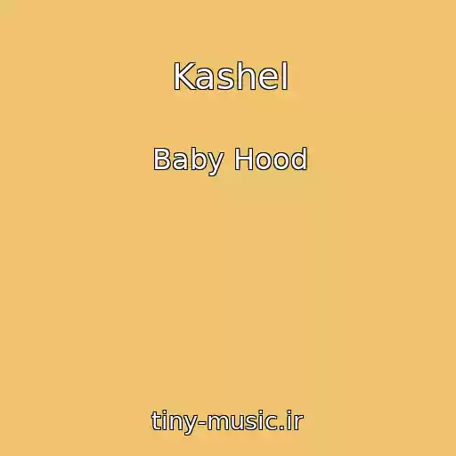 کاور آهنگ Kashel از Baby Hood