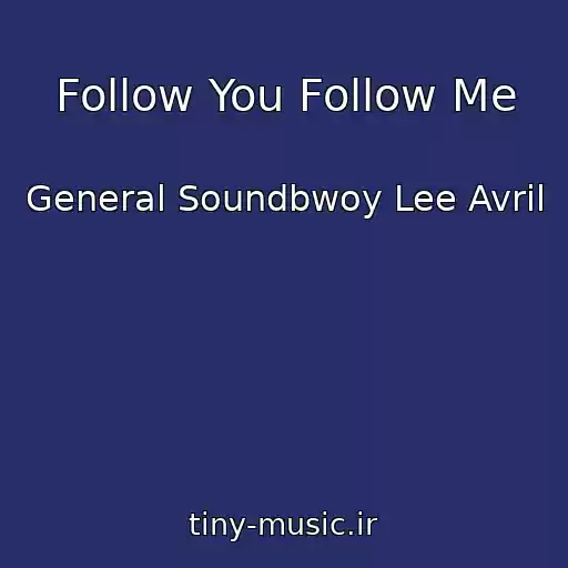 کاور آهنگ Follow You Follow Me از General Soundbwoy Lee Avril