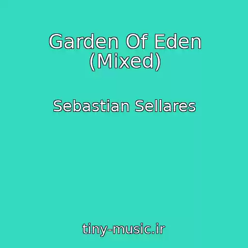کاور آهنگ Garden Of Eden (Mixed) از Sebastian Sellares
