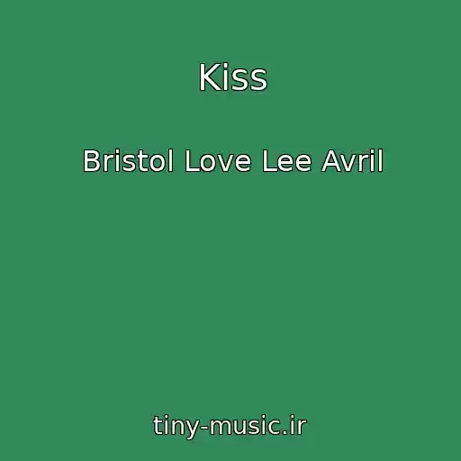 کاور آهنگ Kiss از Bristol Love Lee Avril