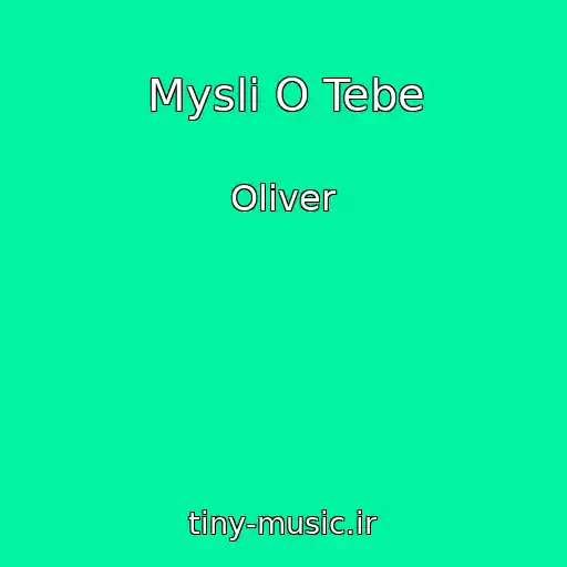 کاور آهنگ Mysli O Tebe از Oliver