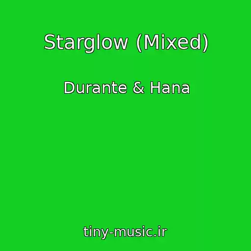 کاور آهنگ Starglow (Mixed) از Durante & Hana