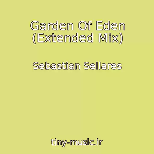 کاور آهنگ Garden Of Eden (Extended Mix) از Sebastian Sellares
