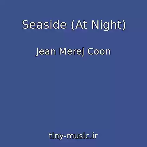 کاور آهنگ Seaside (At Night) از Jean Merej Coon