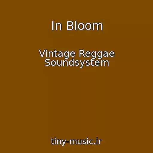 کاور آهنگ In Bloom از Vintage Reggae Soundsystem
